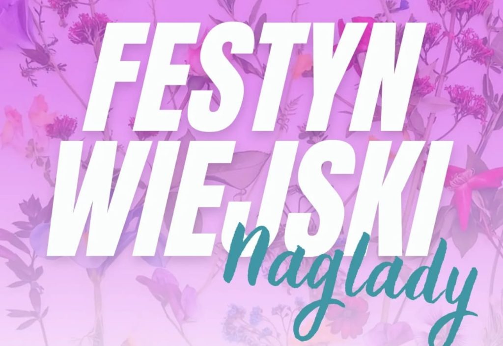 Plakat zapraszający w sobotę 24 czerwca 2023 r. do miejscowości Naglady w gminie Gietrzwałd na Festyn Wiejski Naglady 2023.