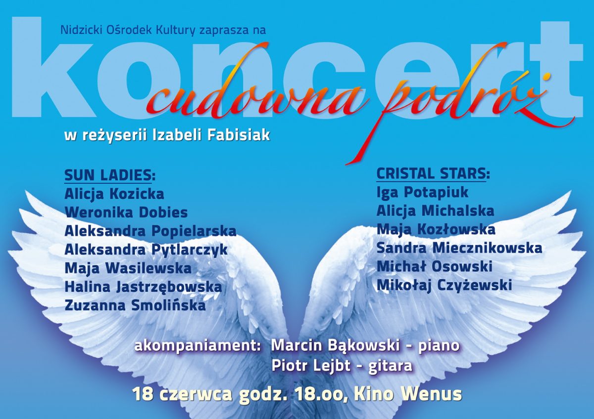 Plakat zapraszający w niedzielę 18 czerwca 2023 r. do Nidzicy na koncert "Cudowna Podróż" Nidzica 2023.