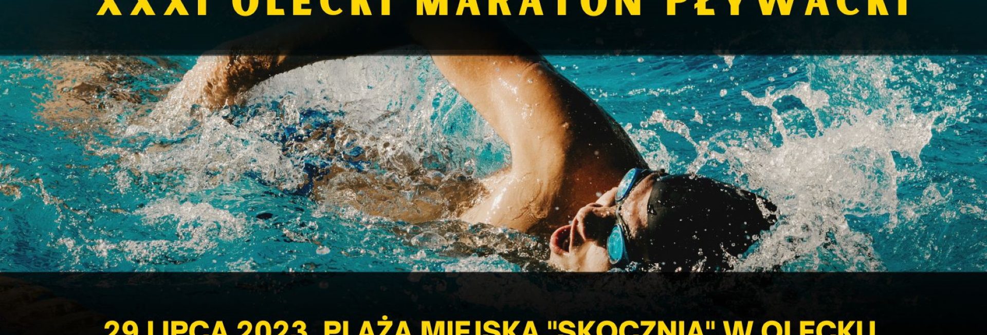 Plakat zapraszający w sobotę 29 lipca 2023 r. do Olecka na Olecki Maraton Pływacki „DELPHIA SWIM” Olecko 2023.