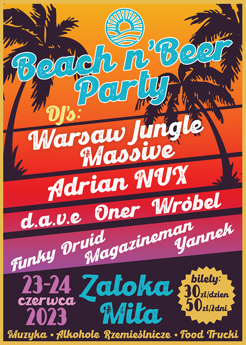 Plakat zapraszający w dniach 23-24 czerwca 2023 r. do Zatoki Miłej w Olsztynie na Beach N'Beer Party Zatoka Miła Olsztyn 2023.