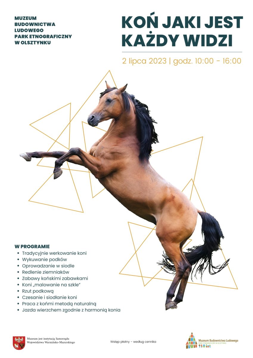 Plakat zapraszający w niedzielę 2 lipca 2023 r. do Muzeum Budownictwa Ludowego w Olsztynku na Koń jaki jest każdy widzi Skansen Olsztynek 2023.