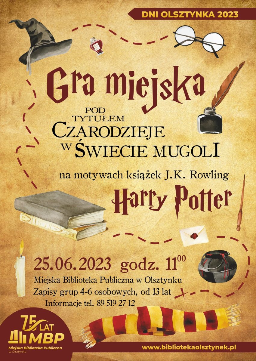 Plakat zapraszający w niedzielę 25 czerwca 2023 r. do Olsztynka na Grę Miejską "Czarodzieje w Świecie Mugoli" Olsztynek 2023.