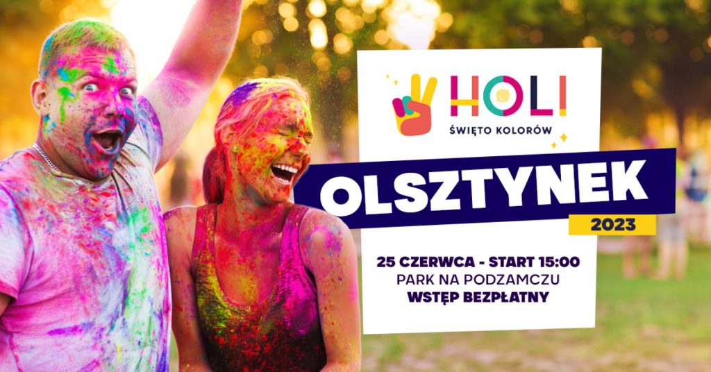 Plakat zapraszający w niedzielę 25 czerwca 2023 r. do Olsztynka na Holi Święto Kolorów Olsztynek 2023.