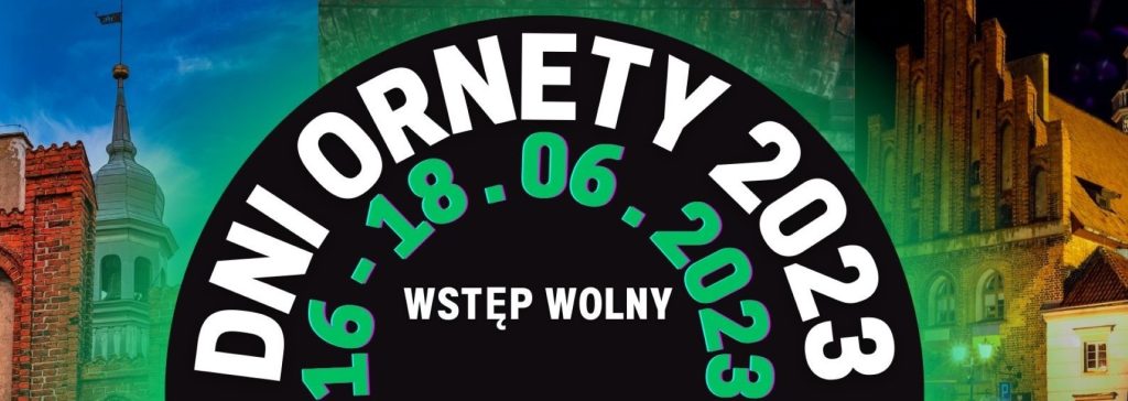 Plakat zapraszający w dniach 16-18 czerwca 2023 r. do Ornety na Dni Ornety 2023.