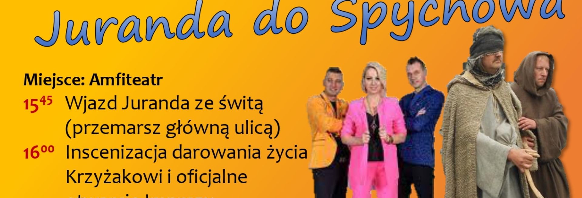 Plakat zapraszający w sobotę 8 lipca 2023 r. do Spychowa na 21. edycję Powrotu JURANDA DO SPYCHOWA Spychowo 2023.