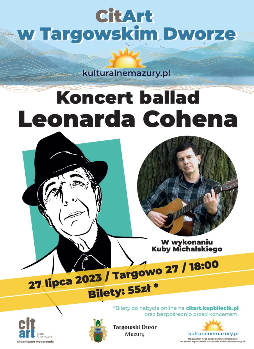 Plakat zapraszający w czwartek 27 lipca 2023 r. do miejscowości Targowo w gminie Dźwierzuty na koncert Ballad Leonarda Cohena Targowo 2023.