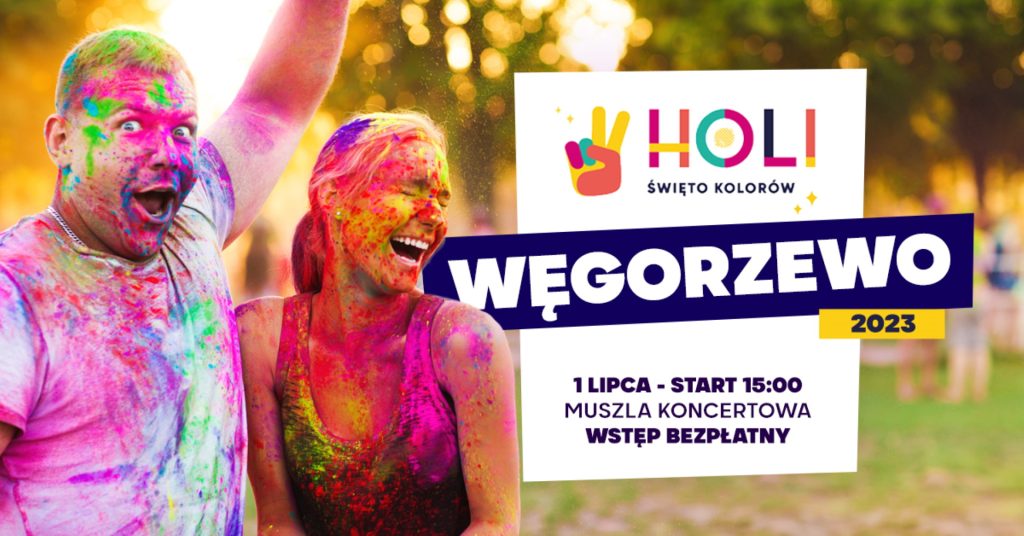 Plakat zapraszający w sobotę 1 lipca 2023 r. do Węgorzewa na Holi Święto Kolorów Węgorzewo 2023.