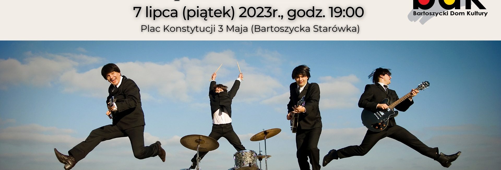 Plakat zapraszający w piątek 7 lipca 2023 r. do Bartoszyc na koncert grupy The Beatlmen Bartoszyce 2023.