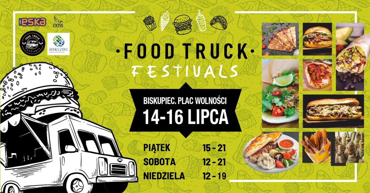 Plakat zapraszający w dniach 14-16 lipca 2023 r. do Biskupca na kolejną edycję Food Truck Festivals Biskupiec 2023. 