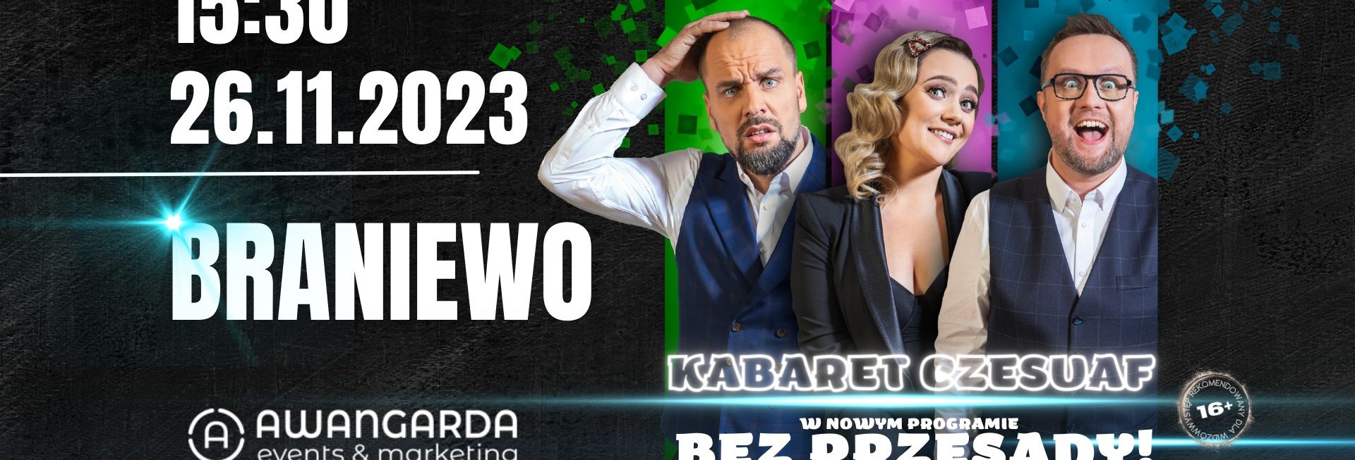 Plakat zapraszający w niedzielę 26 listopada 2023 r. do Braniewa na występ Kabaretu Czesuaf - Bez przesady! Braniewo 2023.