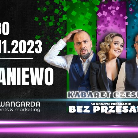 Plakat zapraszający w niedzielę 26 listopada 2023 r. do Braniewa na występ Kabaretu Czesuaf - Bez przesady! Braniewo 2023.