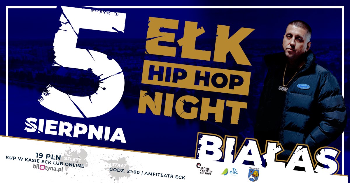 Plakat zapraszający w sobotę 5 sierpnia 2023 r. do Ełku na Ełk Hip Hop Night Ełk 2023.