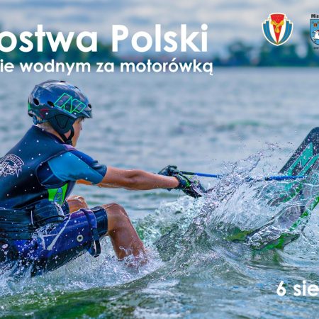 Plakat zapraszający w niedzielę 6 sierpnia 2023 r. do Ełku na Mistrzostwa Polski w Narciarstwie Wodnym za Motorówką Ełk 2023.