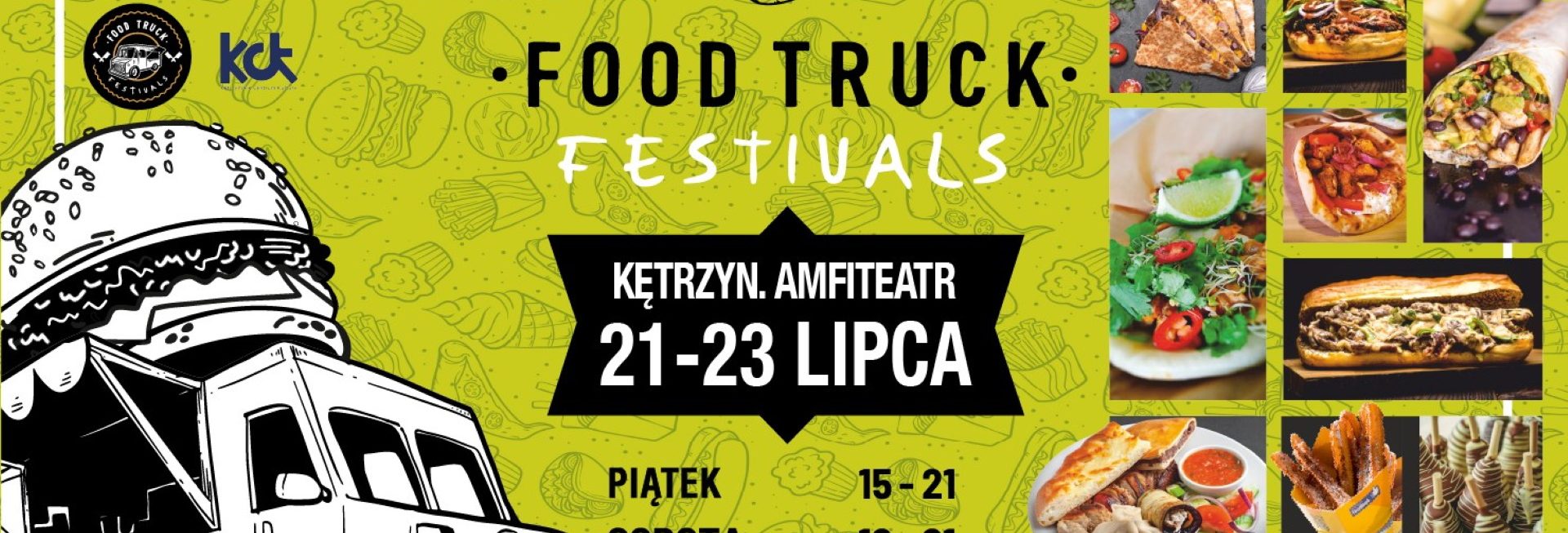 Plakat zapraszający w dniach 21-23 lipca 2023 r. do Kętrzyna na Food Truck Festivals Kętrzyn 2023.
