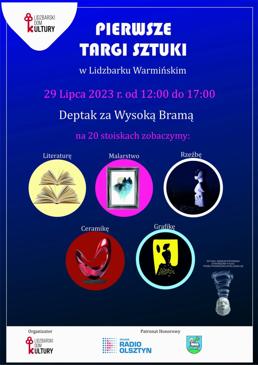 Plakat zapraszający w sobotę 29 lipca 2023 r. do Lidzbarka Warmińskiego na 1. edycję imprezy "Pierwsze Targi Sztuki" Lidzbark Warmiński 2023.