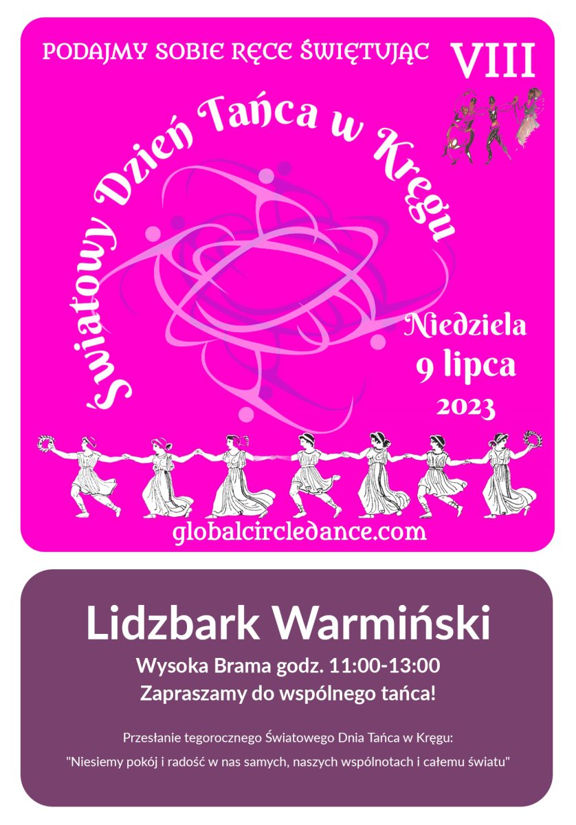 Plakat zapraszający w niedzielę 9 lipca 2023 r. do Lidzbarka Warmińskiego na Światowy Dzień Tańca w Kręgu Lidzbark Warmiński 2023.