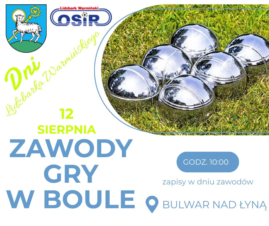 Plakat zapraszający w sobotę 12 sierpnia 2023 r. do Lidzbarka Warmińskiego na zawody gry w BOULE Lidzbark Warmiński 2023.