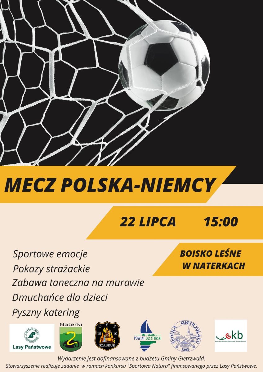 Plakat zapraszający w sobotę 22 lipca 2023 r. do miejscowości Naterki w gminie Gietrzwałd na 32. edycję meczu Polska-Niemcy Naterki 2023.
