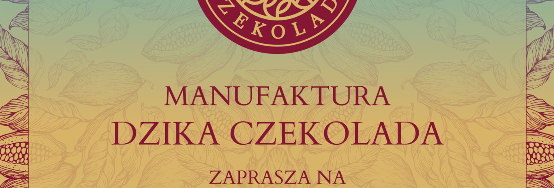 Plakat zapraszający w niedzielę 23 lipca 2023 r. do miejscowości Nowiny w gminie Szczytno na Dni Otwarte w Manufakturze DZIKA CZEKOLADA Nowiny 2023.