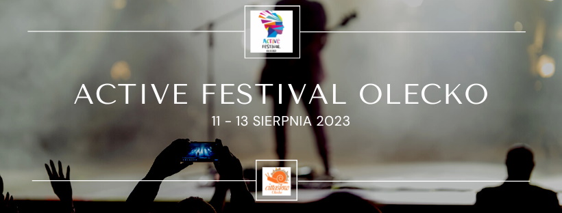 Plakat zapraszający w dniach 11-13 sierpnia 2023 r. do Olecka na cykliczną imprezę Active Festival Olecko 2023.