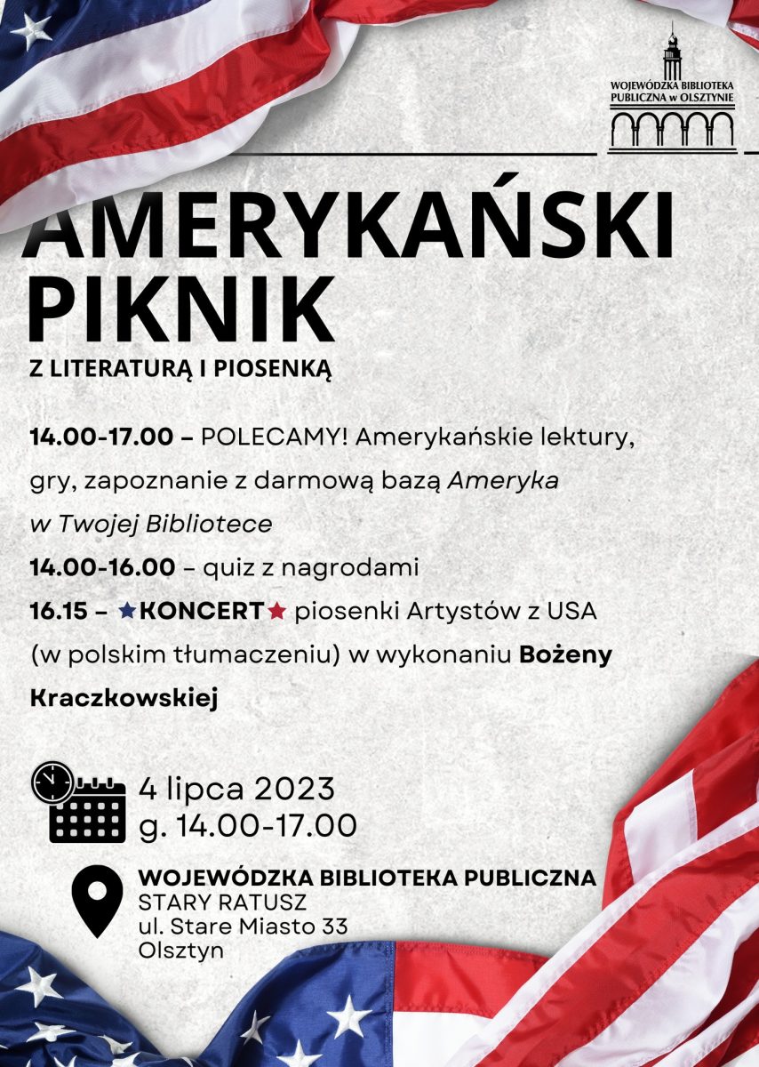 Plakat zapraszający we wtorek 4 lipca 2023 r. do Olsztyna na Amerykański Piknik z Literaturą i Piosenką - Biblioteka Olsztyn 2023.