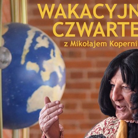 Plakat zapraszający w czwartek 20 lipca 2023 r. do Olsztyna na Wakacyjny Czwartek z Mikołajem Kopernikiem Zamek w Olsztynie 2023.