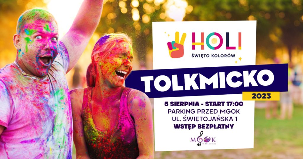 Plakat zapraszający w sobotę 5 sierpnia 2023 r. do Tolkmicka na Holi Święto Kolorów w Tolkmicko 2023.