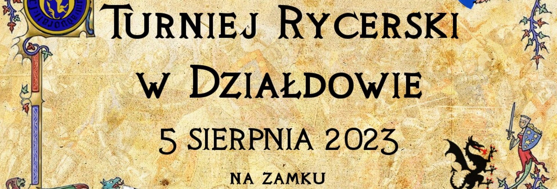 Plakat zapraszający w sobotę 5 sierpnia 2023 r. turystów i mieszkańców do Działdowa na Turniej Rycerski Działdowo 2023.