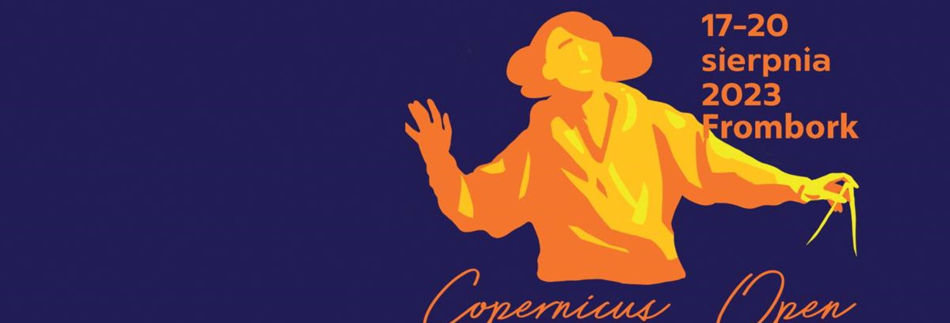Plakat zapraszający Serdecznie w dniach 17-22 sierpnia 2023 r. do Fromborka – Grodu Kopernika na kolejną edycję Festiwalu Nauki i Sztuki Copernicus Open Frombork 2023. 