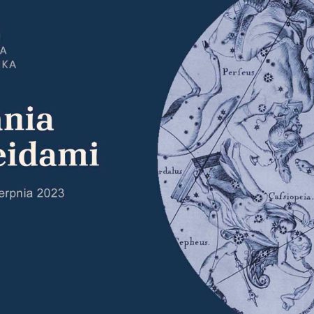 Plakat zapraszający w dniach 6-13 sierpnia 2023 r. do Fromborka na Spotkania z Perseidami - Muzeum Mikołaja Kopernika Frombork 2023.