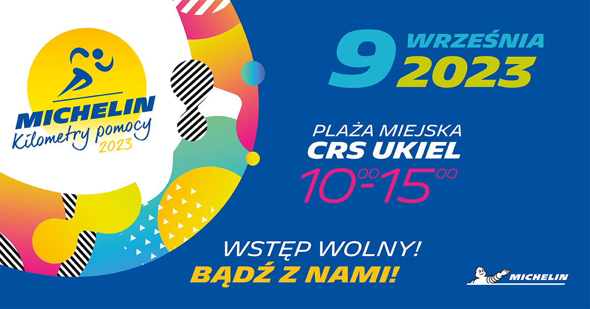 Plakat zapraszający w dniu 9 września 2023 r. do Olsztyna na kolejną edycję imprezy Kilometry Pomocy Michelin Olsztyn. 