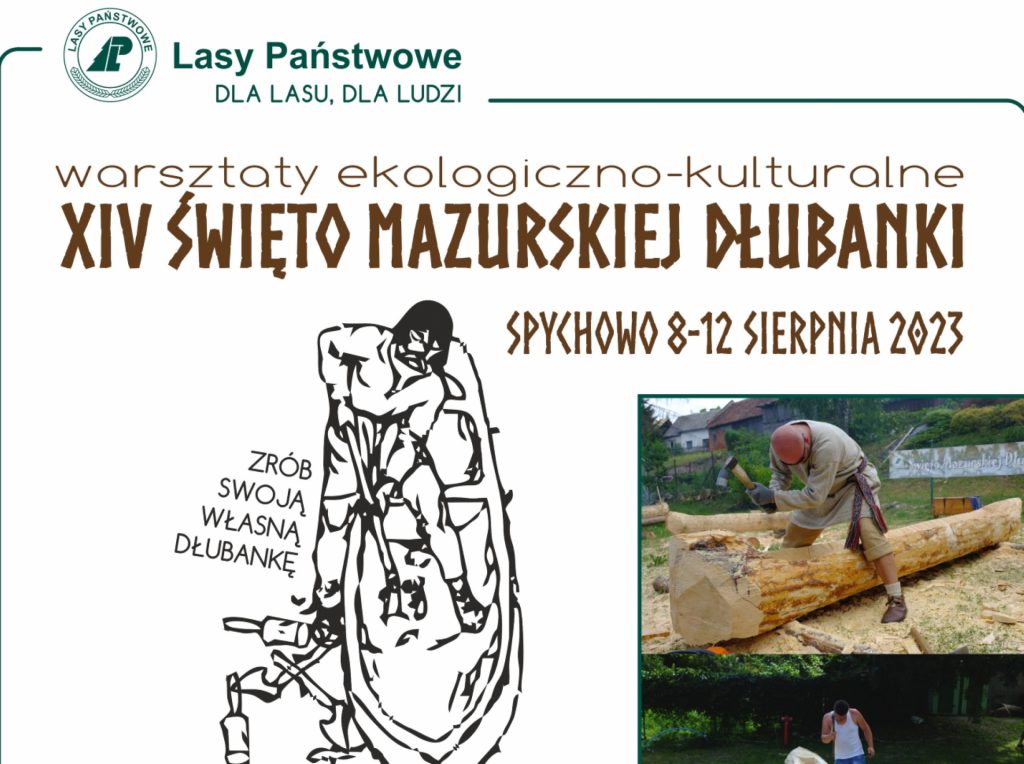 Plakat zapraszający w dniach 8-12 sierpnia 2023 r. do Spychowa na 14. edycję Święta Mazurskiej Dłubanki SPYCHOWO 2023.