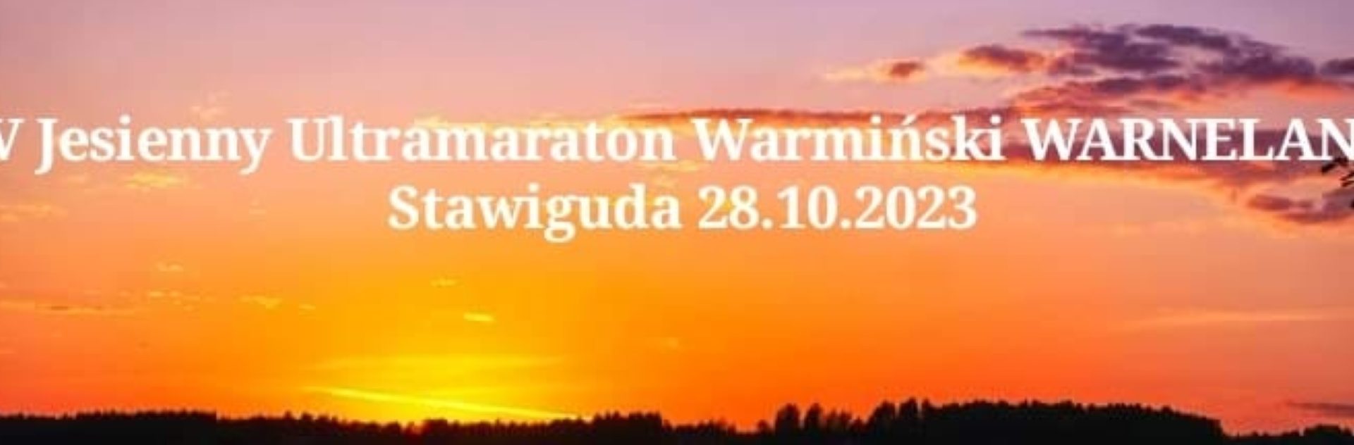 Plakat zapraszający w sobotę 28 października 2023 r. na 4. edycję Jesiennego Ultramaratonu Warmiński Warneland - Stawiguda 2023.