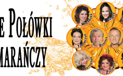 Plakat zapraszający na spektakl teatralny "Dwie Połówki Pomarańczy" 2023.
