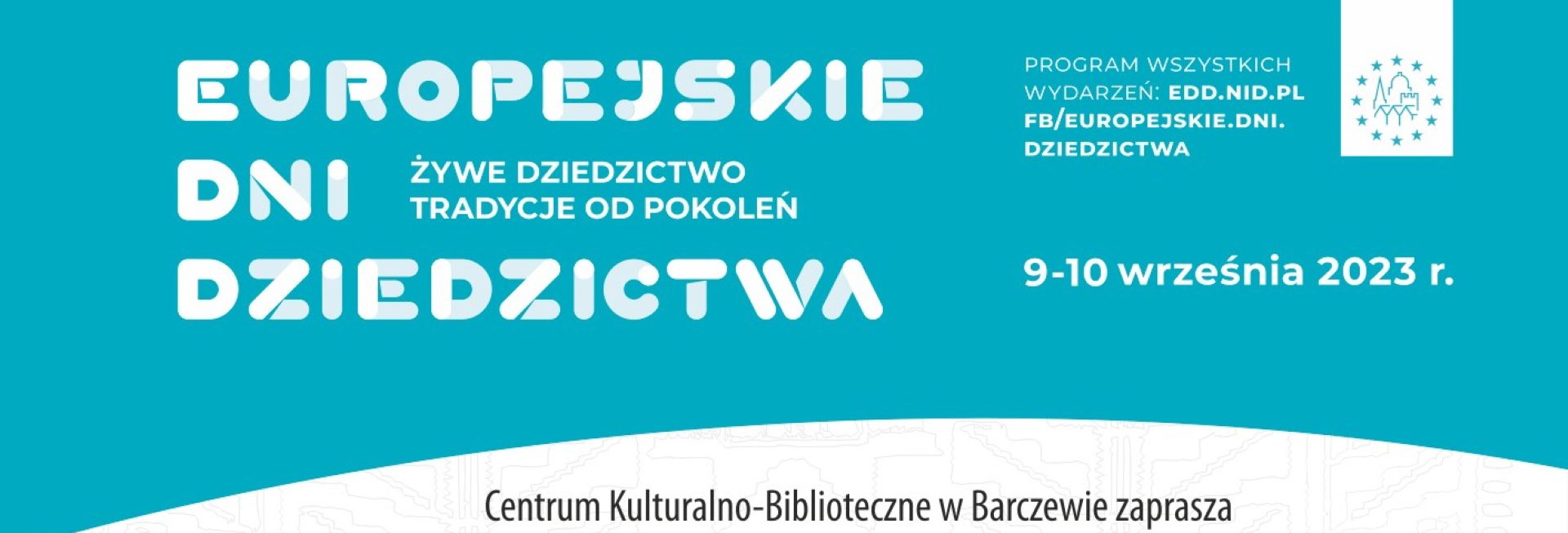 Plakat zapraszający w dniach 9-10 września 2023 r. do Barczewa na Europejskie Dni Dziedzictwa Barczewo 2023.