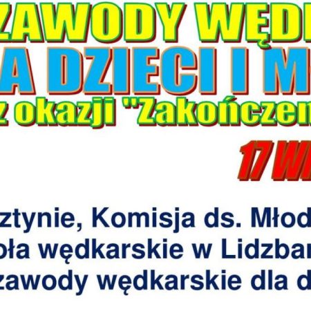 Plakat zapraszający w niedzielę 17 września 2023 r. do Lidzbark Warmińskiego na zawody wędkarskie dla dzieci i młodzieży Lidzbark Warmiński 2023.