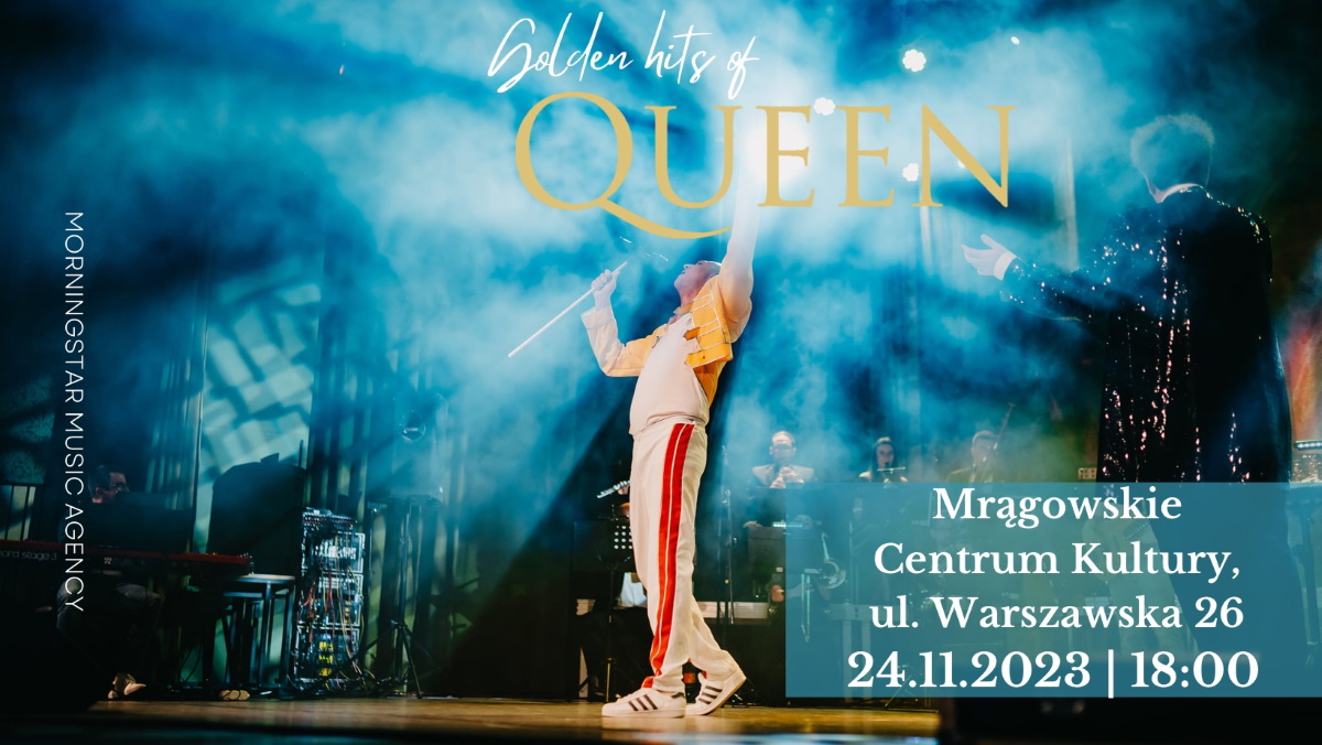 Plakat zapraszający w piątek 24 listopada 2023 r. do Mrągowa na Koncert Golden hits of Queen Mrągowo 2023.