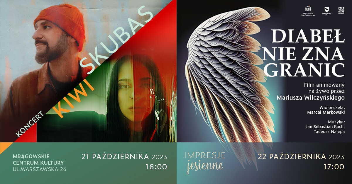 Plakat zapraszający w dniach 21-22 października 2023 r. do Mrągowa na Impresje Jesienne - Koncert KIWI & SKUBAS Mrągowo 2023.