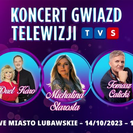 Plakat zapraszający w sobotę 14 października 2023 r. do Nowego Miasta Lubawskiego na Koncert Gwiazd Telewizji TVS Nowe Miasto Lubawskie 2023.