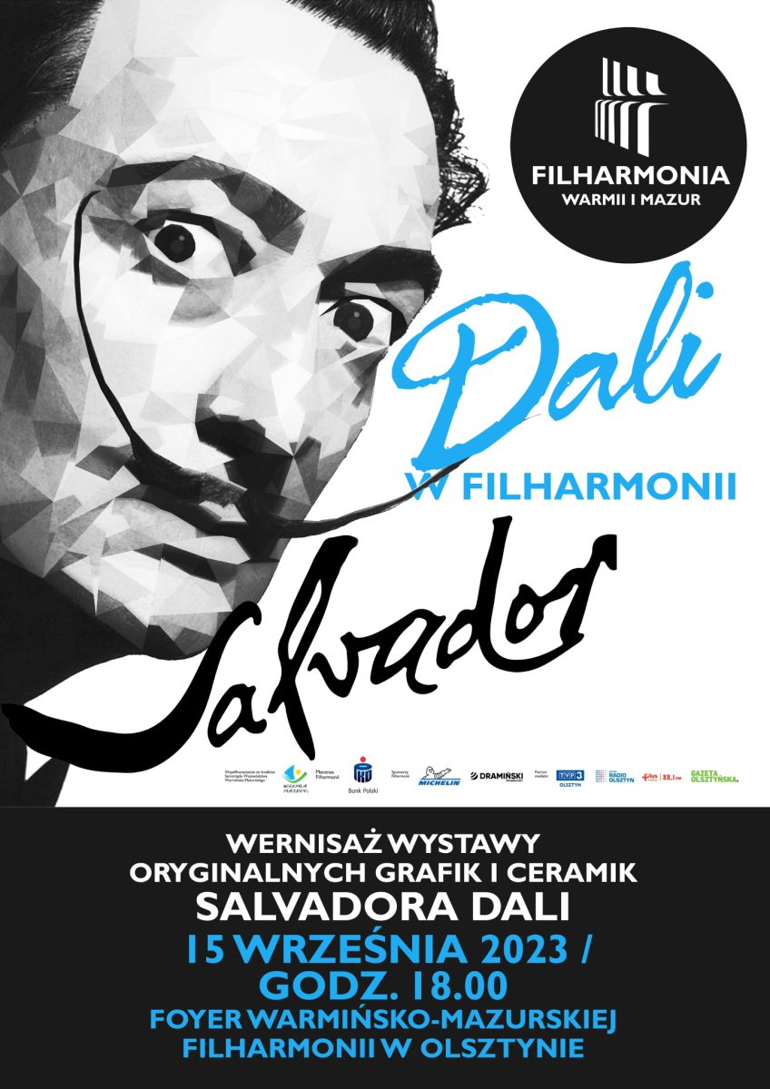Plakat zapraszający w dniach od 15 września do 15 października 2023 r. do Olsztyna na wystawę prac Salvadora Dali w Filharmonii Olsztyn 2023.