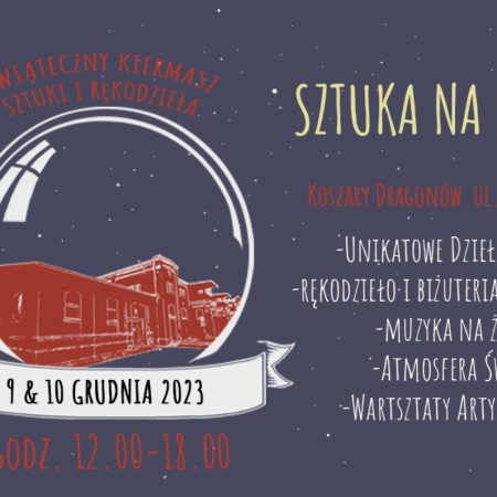 Plakat zapraszający w dniach 9-10 grudnia 2023 r. do Olsztyna na Świąteczny Kiermasz Sztuki i Rękodzieła "Sztuka na Święta" Olsztyn 2023.