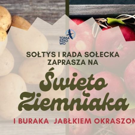 Plakat zapraszający w sobotę 7 października 2023 r. do miejscowości Tomaszkowo w gminie Stawiguda na Święto Ziemniaka i Buraka Jabłkiem Okraszone Tomaszkowo 2023.  