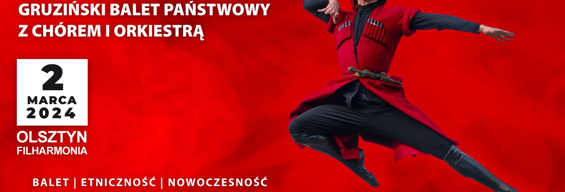 Plakat zapraszający w sobotę 2 marca 2024 r. do Olsztyna na balet gruziński APHKHAZETI z Chórem i Orkiestrą Filharmonia Olsztyn 2024.