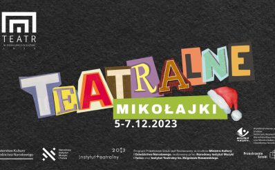 Plakat zapraszający w dniach 5-7 grudnia 2023 r. do Teatru Jaracza w Olsztynie na festiwal "Teatralne Mikołajki" Teatr Jaracza Olsztyn 2023.
