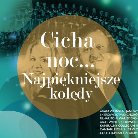 Plakat zapraszający w piątek 22 grudnia 2023 r. do Olsztyna na koncert "CICHA NOC... najpiękniejsze kolędy" Filharmonia Olsztyn 2023.