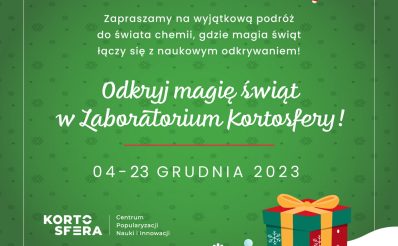 Plakat zapraszający w dniach 4-23 grudnia 2023 r. do Olsztyna na cykl spotkań odkryj magię świąt w Laboratorium Kortosfery "„ŚWIĄTECZNE LABORATORIA” Uniwersytet Olsztyn 2023.