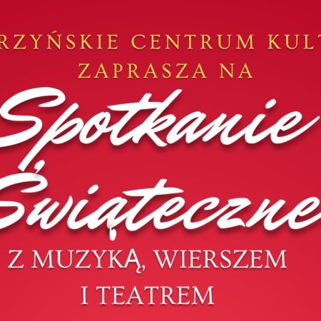 Plakat zapraszający w czwartek 21 grudnia 2023 r. do Kętrzyna na spotkanie świąteczne "Z muzyką, wierszem i teatrem” Kętrzyn 2023.