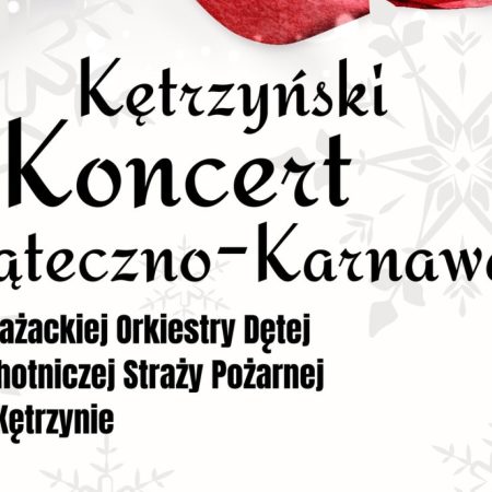 Plakat zapraszający w czwartek 28 grudnia 2023 r. do Kętrzyna na Świąteczny koncert Orkiestry Dętej OSP Kętrzyn 2023.
