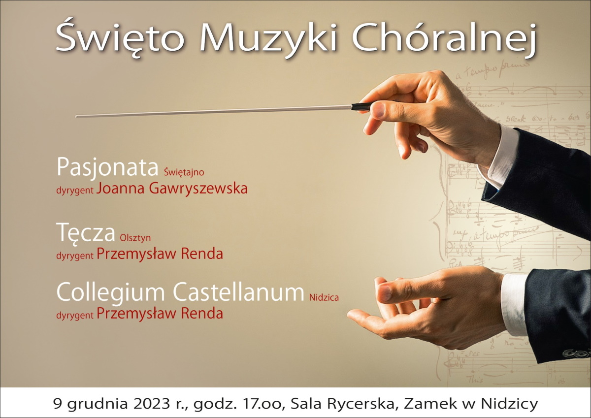 Plakat zapraszający w sobotę 9 grudnia 2023 r. do Nidzicy na koncert "Święto Muzyki Chóralnej" Nidzica 2023.