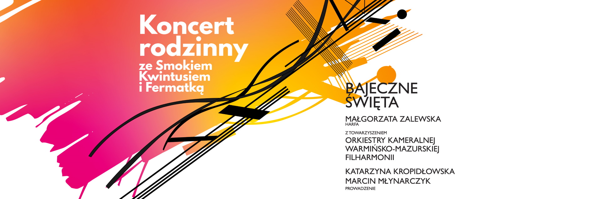 Plakat zapraszający w niedzielę 10 grudnia 2023 r. do Olsztyna na koncert rodzinny ze Smokiem Kwintusiem i Fermatką – Bajeczne Święta Filharmonia Olsztyn 2023.